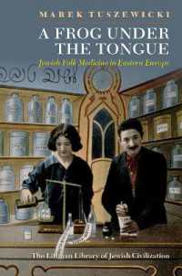 A Frog under the Tongue : Jewish Folk Medicine in Eastern Europe (The Littman Library of Jewish Civilization)