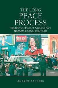 The Long Peace Process : The United States of America and Northern Ireland, 1960-2008