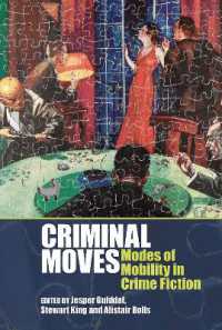 Criminal Moves : Modes of Mobility in Crime Fiction (Liverpool English Texts and Studies)