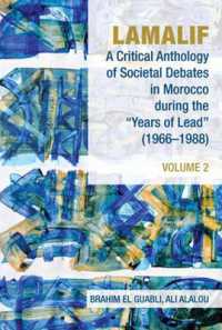 Lamalif: a Critical Anthology of Societal Debates in Morocco during the 'Years of Lead' (1966-1988) : Volume 2