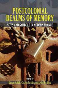 Postcolonial Realms of Memory : Sites and Symbols in Modern France (Contemporary French and Francophone Cultures)