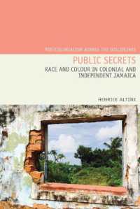 Public Secrets : Race and Colour in Colonial and Independent Jamaica (Postcolonialism Across the Disciplines)