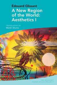 A New Region of the World: Aesthetics I : by Édouard Glissant (The Glissant Translation Project)