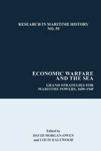 Economic Warfare and the Sea : Grand Strategies for Maritime Powers, 1650-1945 (Research in Maritime History)