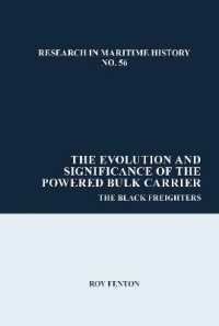 The Evolution and Significance of the Powered Bulk Carrier : The Black Freighters (Research in Maritime History)