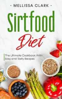 Sirtfood Diet: The Ultimate Cookbook With Easy and Tasty Recipes