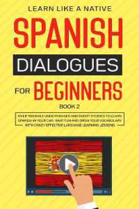 Spanish Dialogues for Beginners Book 2 : Over 100 Daily Used Phrases & Short Stories to Learn Spanish in Your Car. Have Fun and Grow Your Vocabulary with Crazy Effective Language Learning Lessons (Spanish for Adults)