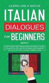 Italian Dialogues for Beginners Book 2 : Over 100 Daily Used Phrases and Short Stories to Learn Italian in Your Car. Have Fun and Grow Your Vocabulary with Crazy Effective Language Learning Lessons (Italian for Adults)