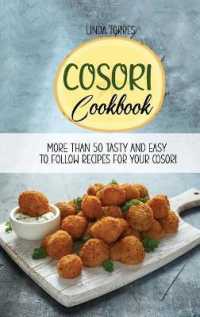 Cosori Cookbook: More Than 50 Tasty And Easy To Follow recipes For Your Cosori