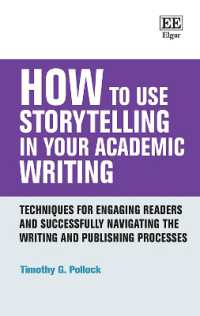 How to Use Storytelling in Your Academic Writing : Techniques for Engaging Readers and Successfully Navigating the Writing and Publishing Processes (How to Guides)