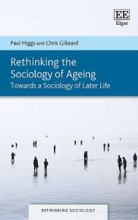 加齢の社会学の再考<br>Rethinking the Sociology of Ageing : Towards a Sociology of Later Life (Rethinking Sociology series)