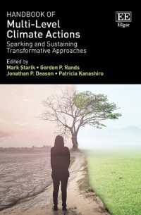 多層的気候アクション・ハンドブック：変革的アプローチ<br>Handbook of Multi-Level Climate Actions : Sparking and Sustaining Transformative Approaches (Research Handbooks in Business and Management series)