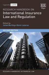 国際保険法と規制：研究ハンドブック（第２版）<br>Research Handbook on International Insurance Law and Regulation : Second Edition (Research Handbooks in Financial Law series) （2ND）