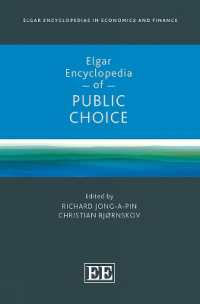 エルガー公共選択論百科事典<br>Elgar Encyclopedia of Public Choice (Elgar Encyclopedias in Economics and Finance series)