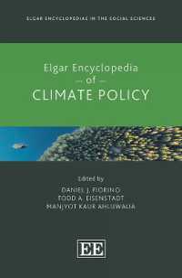 エルガー気候政策百科事典<br>Elgar Encyclopedia of Climate Policy (Elgar Encyclopedias in the Social Sciences series)