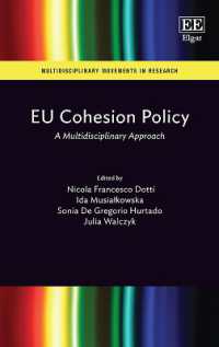 ＥＵの結束政策：学際的アプローチ<br>EU Cohesion Policy : A Multidisciplinary Approach (Multidisciplinary Movements in Research)
