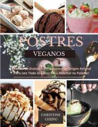 Postres Veganos: Recetas de Dulces sin Productos de Origen Animal Pero con Todo el Sabor Para Deleitar tu Paladar. Vegan recipes desser