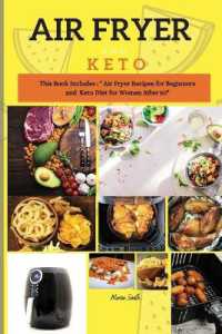 Air Fryer and Keto Series 4 : THIS BOOK INCLUDES: ' the Air Fyer Recipes for Beginners and Keto for Women after 50' (Air Fryer and Keto)
