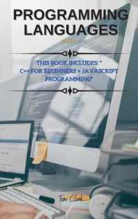 PROGRAMMING LANGUAGES Series 2 : THIS BOOK INCLUDES: C++ for Beginners + JavaScript Programming (C++ and Javascript Book 1) （Programming Languages）