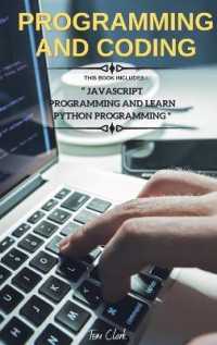 Programming and Coding : This Book Includes JavaScript Programming and Learn Python Programming (Javascript Programming and Python) （3RD）