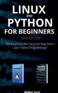 Linux and Python for Beginners New Edition : This Book Includes: Linux for Beginners + Learn Python Programming (Linux and Python) （2ND）