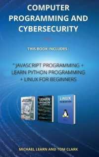 COMPUTER PROGRAMMING AND CYBERSECURITY series 2 : This Book Includes: JavaScript Programming + Learn Python Programming + Linux for Beginners (Computer Programming and Cybersecurity) （2ND）