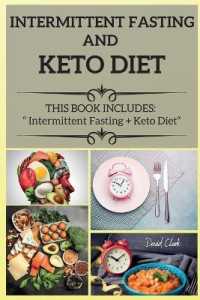 Intermittent Fasting and Keto Diet : THIS BOOK INCLUDES: Intermittent Fasting + Keto Diet (Intermittent Fasting and Keto Diet)