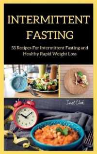 Intermittent Fasting : 55 Recipes for Intermittent Fasting and Healthy Rapid Weight Loss (Intermittent Fasting)