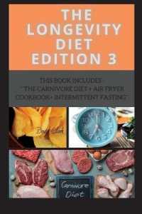The Longevity Diet Edition 3 : This Book Includes: the Carnivore Diet + Air Fryer Cookbook+ Intermittent Fasting