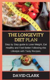 The Longevity Diet Plan : Step by Step guide to Lose Weight, Eat Healthy and Feel Better Following this Lifestyle with Tasty Recipes.