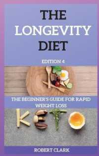 The Longevity Diet Edition 4 : The Beginner's Guide for Rapid Weight Loss （2ND）