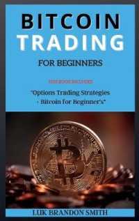 Bitcoin Trading for Beginner's : THIS BOOK INCLUDES: Options Trading Strategies + Bitcoin for Beginner's