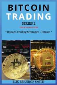 Bitcoin Trading Series 2 : THIS BOOK INCLUDES: Options Trading Strategies + Bitcoin