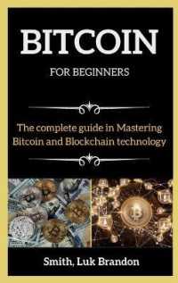 BITCOIN FOR BEGINNERS ( series books ) : the complete guide in Mastering Bitcoin and Blockchain technology