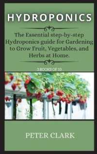 Hydroponics : The Essential step-by-step Hydroponics guide for Gardening to Grow Fruit, Vegetables, and Herbs at Home. (Hydroponics)