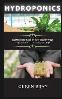 Hydroponics : The Ultimate guide on how to grow your vegetables and fruits Step-by-step (Hydroponics)