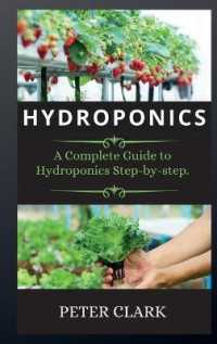 Hydroponics : A Complete Guide to Hydroponics Step-by-step.