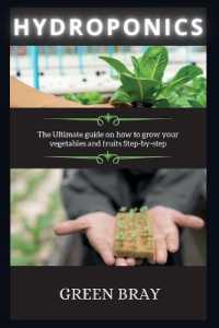 Hydroponics : The Ultimate guide on how to grow your vegetables and fruits Step-by-step (Hydroponics)
