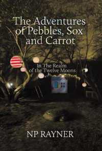 The Adventures of Pebbles, Sox and Carrot : In the Realm of the Twelve Moons