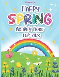 Happy Spring Activity book for Kids : Amazing and Funny Happy Spring Activity book for kids, Firls, toddlers and Preschool Game for Learning
