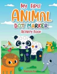 My First Animal Dot Marker Activity Book : My first Coloring Book for Kids