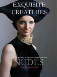 Exquisite Creatures and Nudes: Portrait Photography. Dramatic and staged Photos of Beautiful Girls and Women (Portrait Photography)