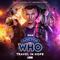 Doctor Who: 3.2 the Ninth Doctor Adventures - Travel in Hope (Doctor Who: The Ninth Doctor Adventures)