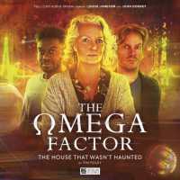 The Omega Factor: the House That Wasn't Haunted (The Omega Factor)