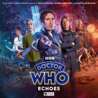 Doctor Who: the Eighth Doctor Adventures: Echoes
