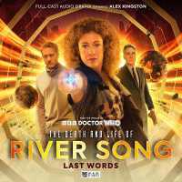 The Death and Life of River Song 1: Last Words (The Death and Life of River Song)