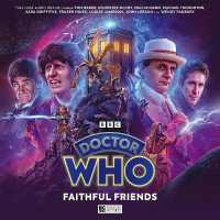 Doctor Who: Classic Doctors New Monsters 5: Faithful Friends (Classic Doctors, New Monsterws)