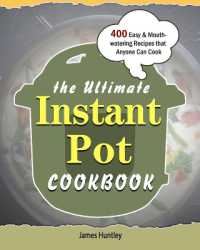 The Ultimate Instant Pot Cookbook : 400 Easy & Mouth-watering Recipes that Anyone Can Cook