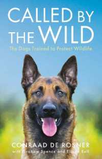 Called by the Wild : The Dogs Trained to Protect Wildlife
