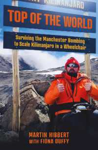 Top of the World : Surviving the Manchester Bombing to Scale Kilimanjaro in a Wheelchair